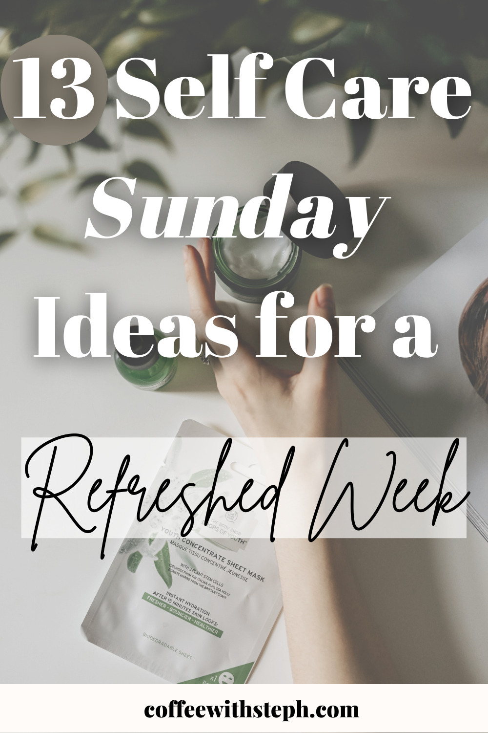 Ultimate Self Care Sunday Ideas For A More Refreshed Week